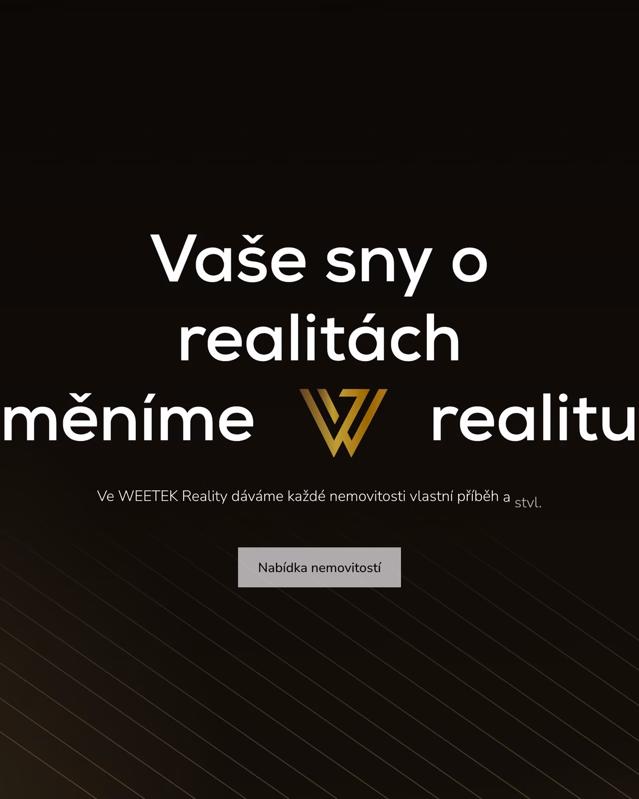„Vaše sny o realitách měníme v realitu“ — hlas značky