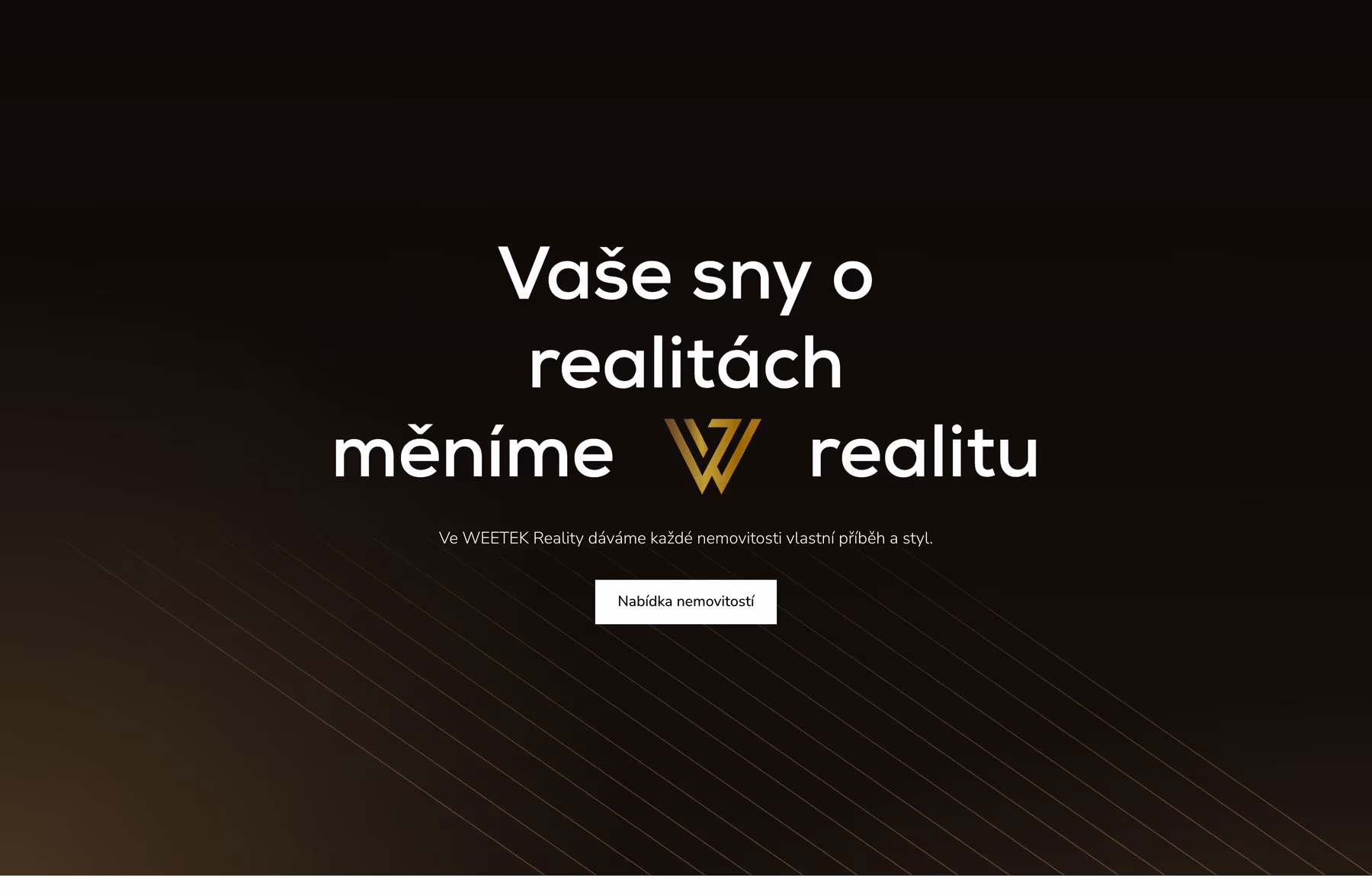 „Vaše sny o realitách měníme v realitu“ — hlas značky